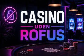 Spil Casino Uden Om ROFUS En Guide til Spiloplevelser